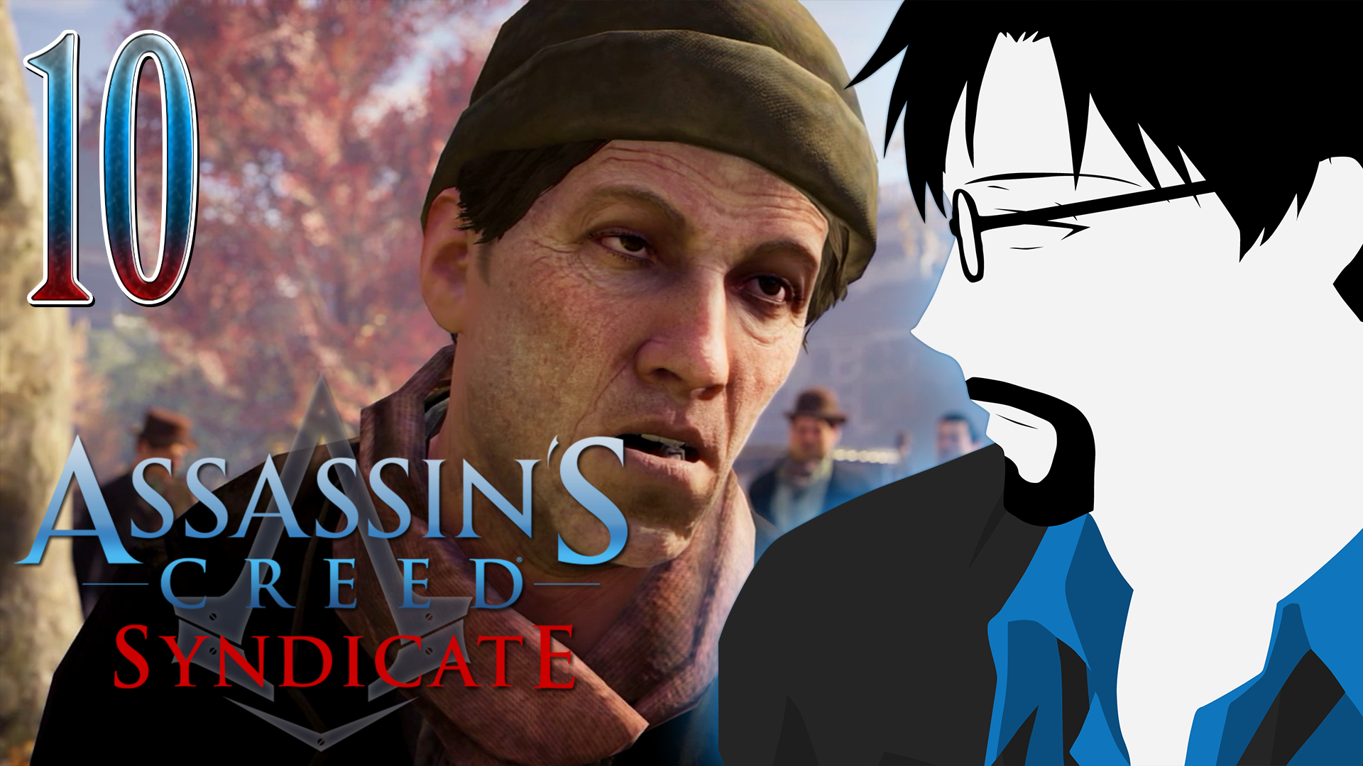 Assassin’s Creed Syndicate: Starrick’s Soothing Syrup – PART 10 [RtG]