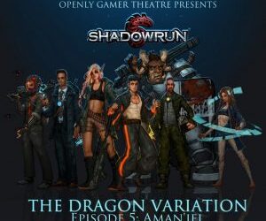 Shadowrun – The Dragon Variation – Ep5 Aman’iel